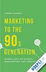 parment a. - marketing to the 90s generation