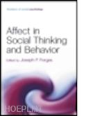 forgas joseph p. (curatore) - affect in social thinking and behavior