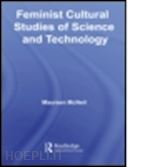 mcneil maureen - feminist cultural studies of science and technology