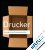 drucker peter - innovation and entrepreneurship