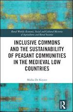 de keyzer maïka - inclusive commons and the sustainability of peasant communities in the medieval low countries