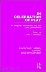 wilkinson paul f. (curatore) - in celebration of play