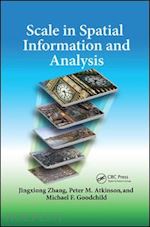 zhang jingxiong; atkinson peter; goodchild michael f. - scale in spatial information and analysis