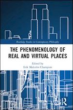 champion erik malcolm (curatore) - the phenomenology of real and virtual places