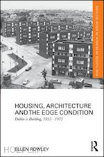 rowley ellen - housing, architecture and the edge condition