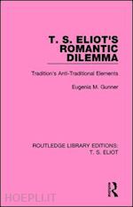 gunner eugenia m. - t. s. eliot's romantic dilemma