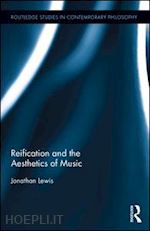 lewis jonathan - reification and the aesthetics of music