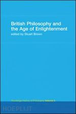 brown stuart (curatore) - british philosophy and the age of enlightenment