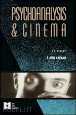 kaplan e. ann (curatore) - psychoanalysis and cinema