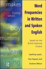 leech geoffrey; rayson paul; wilson andrew (all of lancaster university) - word frequencies in written and spoken english