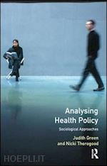 green judith; thorogood nicki - analysing health policy