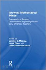 mccray jennifer s.; chen jie-qi; eisenband sorkin janet - growing mathematical minds