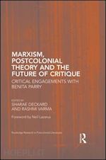 deckard sharae (curatore); varma rashmi (curatore) - marxism, postcolonial theory, and the future of critique