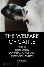 engle terry (curatore); klingborg dvm donald j. (curatore); rollin bernard e. (curatore) - the welfare of cattle