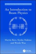 berz martin; makino kyoko; wan weishi - an introduction to beam physics