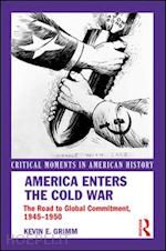 grimm kevin e. - america enters the cold war