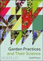 dixon geoff - garden practices and their science