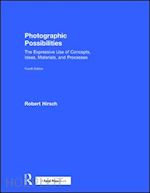 hirsch robert - photographic possibilities