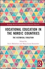 michelsen svein (curatore); stenström marja-leena (curatore) - vocational education in the nordic countries