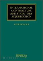 burr andrew (curatore) - international contractual and statutory adjudication