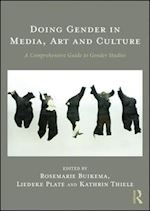 buikema rosemarie (curatore); plate liedeke (curatore); thiele kathrin (curatore) - doing gender in media, art and culture