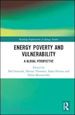 simcock neil (curatore); thomson harriet (curatore); petrova saska (curatore); bouzarovski stefan (curatore) - energy poverty and vulnerability