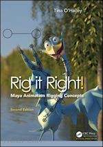 o'hailey tina - rig it right! maya animation rigging concepts, 2nd edition