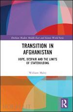 maley william - transition in afghanistan