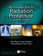 martin alan; harbison sam; beach karen; cole peter - an introduction to radiation protection