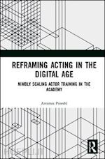 preeshl artemis - reframing acting in the digital age