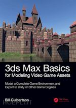 culbertson william - 3ds max basics for modeling video game assets: volume 1