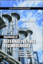 lee sunggyu (curatore); speight james g. (curatore); loyalka sudarshan k. (curatore) - handbook of alternative fuel technologies