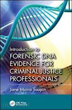 taupin jane moira - introduction to forensic dna evidence for criminal justice professionals