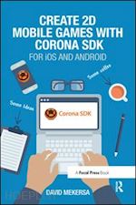 mekersa david - create 2d mobile games with corona sdk