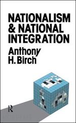 birch anthony h. - nationalism and national integration