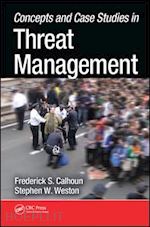 calhoun frederick s. - concepts and case studies in threat management