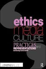 berry david - ethics and media culture: practices and representations