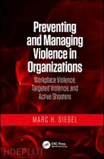 siegel marc h. - preventing and managing violence in organizations