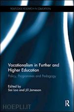 loo sai (curatore); jameson jill (curatore) - vocationalism in further and higher education