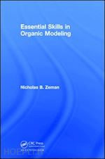 zeman nicholas b. - essential skills in organic modeling