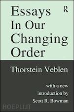 veblen thorstein - essays in our changing order
