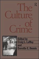 ganor boaz; lamay craig - the culture of crime