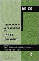 cassiolato jose e. (curatore); zucoloto graziela (curatore); abrol dinesh (curatore); liu xielin (curatore) - transnational corporations and local innovation