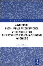 blevins juliette - advances in proto-basque reconstruction with evidence for the proto-indo-european-euskarian hypothesis
