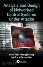 yuan yuan; yang hongjiu; guo lei; sun fuchun - analysis and design of networked control systems under attacks