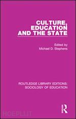 stephens michael (curatore) - culture, education and the state