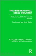 sadler david; hudson ray - the international steel industry