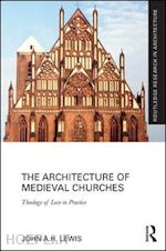 lewis john a.h. - the architecture of medieval churches
