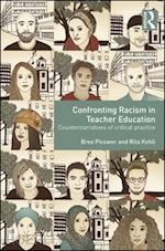 picower bree (curatore); kohli rita (curatore) - confronting racism in teacher education