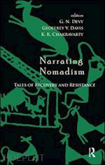 devy g. n. (curatore); davis geoffrey v. (curatore); chakravarty k. k. (curatore) - narrating nomadism